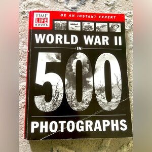 World War II in 500 photographs by time life books